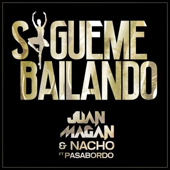 Juan Magan - Sígueme Bailando