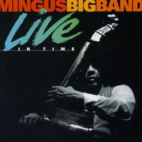 Mingus Big Band - Live in Time (Live)