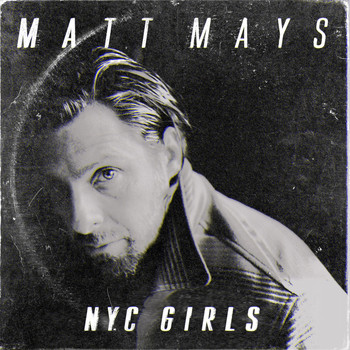 Matt Mays - NYC Girls