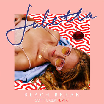 Julietta - Beach Break (Sofi Tukker Remix)