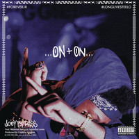Joey Bada$$ - On & On (feat. Maverick Sabre & Dyemond Lewis) (Explicit)
