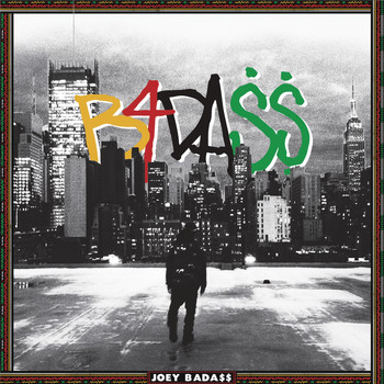 Joey Bada$$ - B4.Da.$$