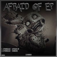 Hydrolikz - Afraid Of/Humans