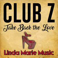 Club Z - Take Back the Love