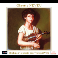 Ginette Neveu - Ginette Neveu plays Brahms