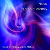 Deosil - A Drop of Eternity