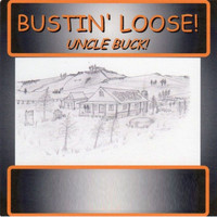 Uncle Buck - Bustin' Loose!