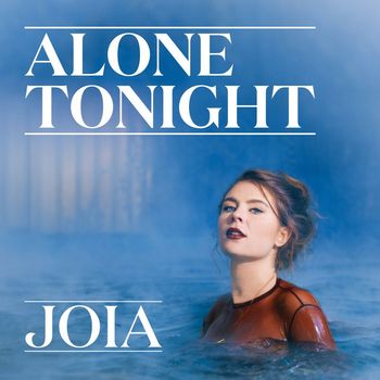Joia - Alone Tonight
