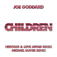 Joe Goddard - Children Remixes
