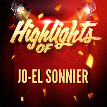 Jo-El Sonnier - Highlights of Jo-El Sonnier
