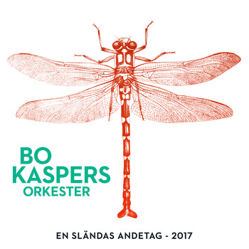 Bo Kaspers Orkester - En sländas andetag (2017)