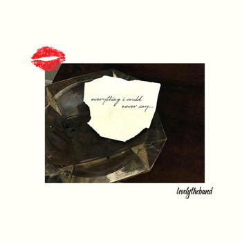 lovelytheband - everything i could never say... (Explicit)