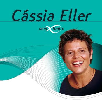 Cássia Eller - Cássia Eller Sem Limite