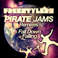 Freestylers - Fall Down / Falling (Pirate Jams Remixes)