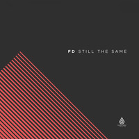 FD - Still the Same