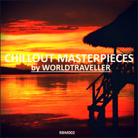 Worldtraveller - Chillout Masterpieces by Worldtraveller