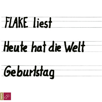 Flake - Heute hat die Welt Geburtstag