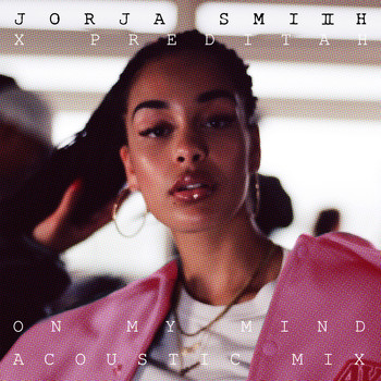 Jorja Smith & Preditah - On My Mind (Acoustic)
