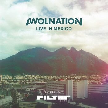 AWOLNATION - Live in Mexico by Estudio Filter