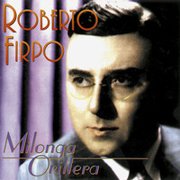 Roberto Firpo - Milonga Orillera