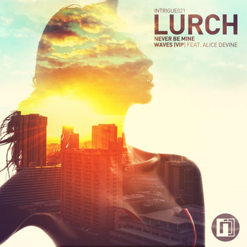 Lurch - Never Be Mine / Waves (VIP)