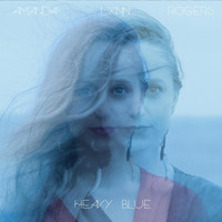 Amanda Rogers - Heavy Blue