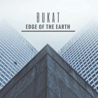 Bukat - Edge of the Earth