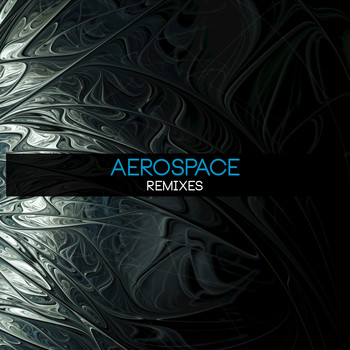 Aerospace - Remixes