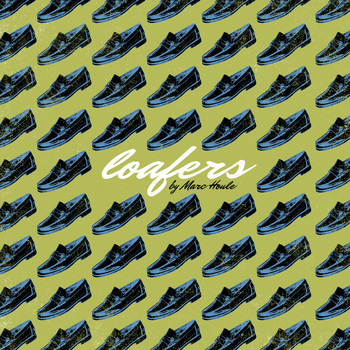 Marc Houle - Loafers Remix EP