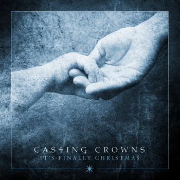 Casting Crowns - It's Finally Christmas - EP