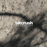 Bitcrush - From Arcs to Embers
