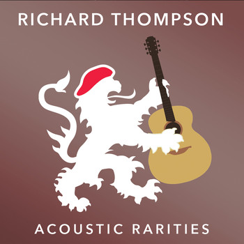 Richard Thompson - Acoustic Rarities
