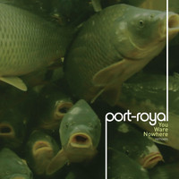 Port-Royal - You Ware Nowhere (Remixes)