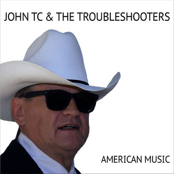 John TC & the Troubleshooters - AMERICAN MUSIC
