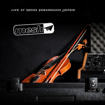 Mesh - Live at Neues Gewandhaus Leipzig