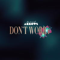 The Sound of Arrows - Don't Worry