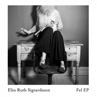Elin Ruth Sigvardsson - Fel - EP