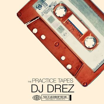 DJ Drez - The Practice Tapes