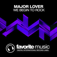 Major Lover - We Begin to Rock