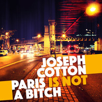Joseph Cotton - Paris Is Not a Bitch