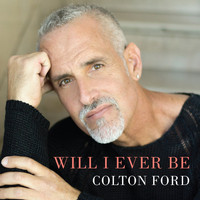 Colton Ford - Will I Ever Be