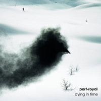 Port-Royal - Dying in Time