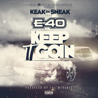 Keak Da Sneak - Ima Keep It Goin' (feat. E-40) (Explicit)