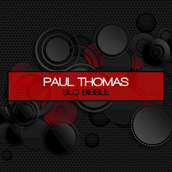 Paul Thomas - Slo Bibble