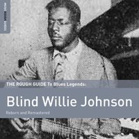 Blind Willie Johnson - Rough Guide To Blind Willie Johnson