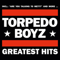 Torpedo Boyz - Greatest Hits