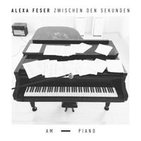 Alexa Feser - Zwischen den Sekunden - Am Piano