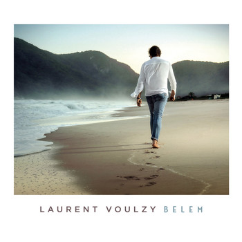 Laurent Voulzy - Belem (Nouvelle version)