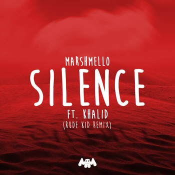 Marshmello x Khalid - Silence (Rude Kid Remix)