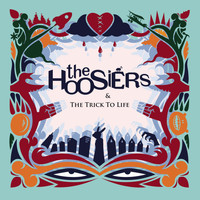 The Hoosiers - The Trick to Life (10th Anniversary Edition)